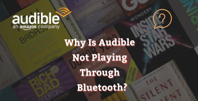 De redenen waarom Audible niet via Bluetooth speelt